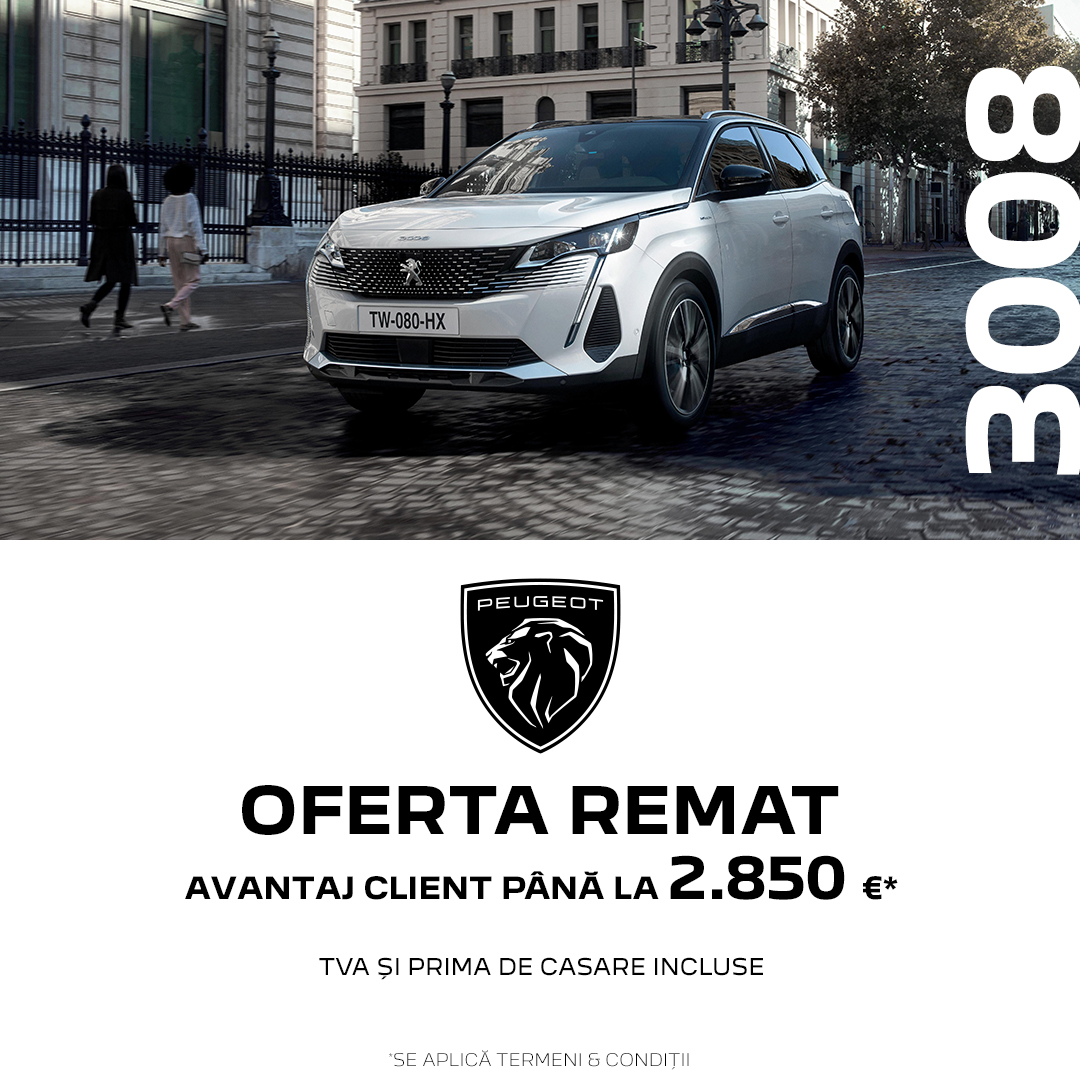 OFERTELE REMAT – Peugeot 3008